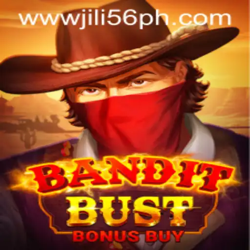BanditBustBonusBuy: The Exciting New Game from JiLi56