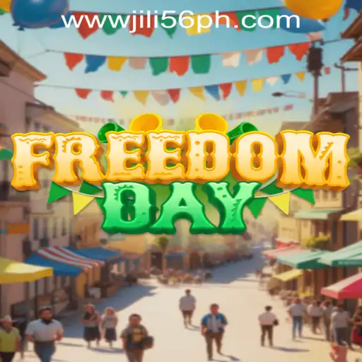 Exploring the Thrilling World of FreedomDay with JiLi56